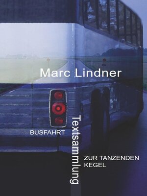 cover image of Busfahrt--Zur tanzenden Kegel